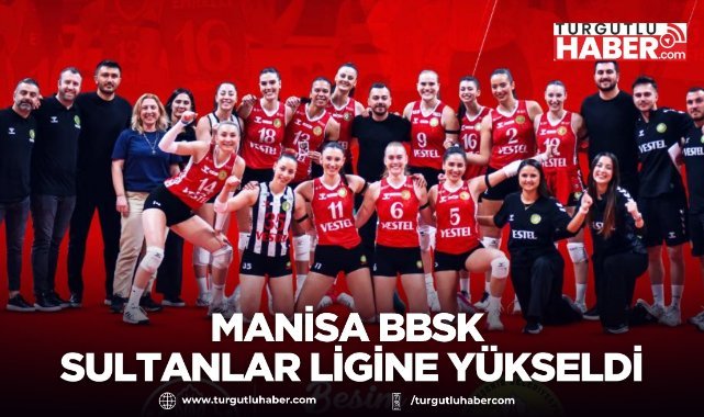 Manisa Büyükşehir Belediyespor Sultanlar Ligi'ne yükseldi