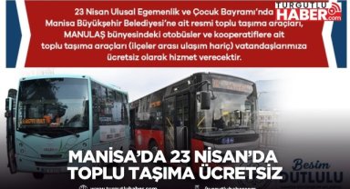 Manisa’da 23 Nisan’da toplu taşıma ücretsiz