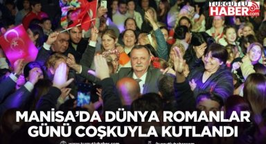 Manisa’da Dünya Romanlar Günü Coşkuyla Kutlandı