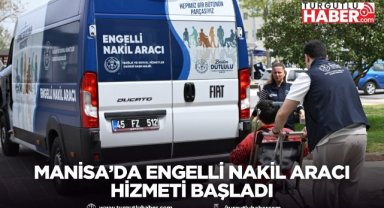 Manisa’da engelli nakil aracı hizmeti başladı