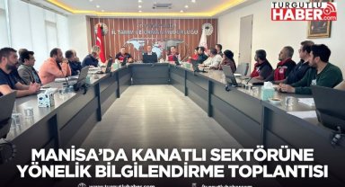 Manisa’da kanatlı sektörüne yönelik bilgilendirme toplantısı