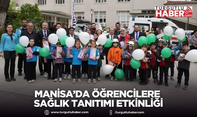 Manisa’da öğrencilere sağlık tanıtımı etkinliği