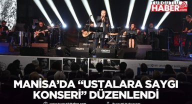 Manisa’da “Ustalara Saygı Konseri” düzenlendi