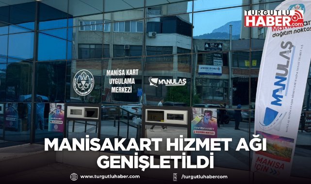 ManisaKart hizmet ağı genişletildi