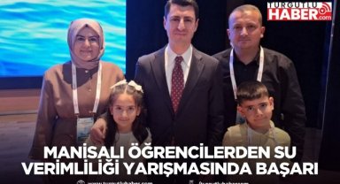 Manisalı öğrencilerden su verimliliği yarışmasında başarı