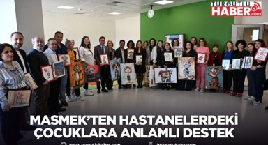 MASMEK’ten hastanelerdeki çocuklara anlamlı destek