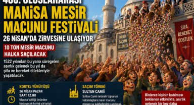 Mesir macunu saçımı 26 Nisan’da gerçekleştirilecek