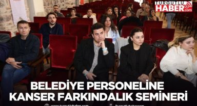 Şehzadeler Belediyesi Personeline Kanser Farkındalık Semineri