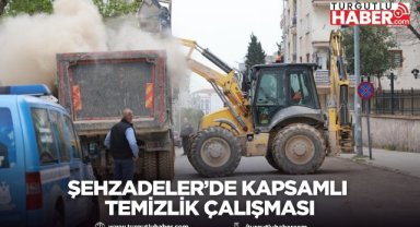 Şehzadeler’de kapsamlı temizlik çalışması