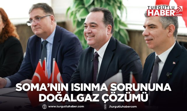 Soma’nın Isınma Sorununa Doğalgaz Çözümü