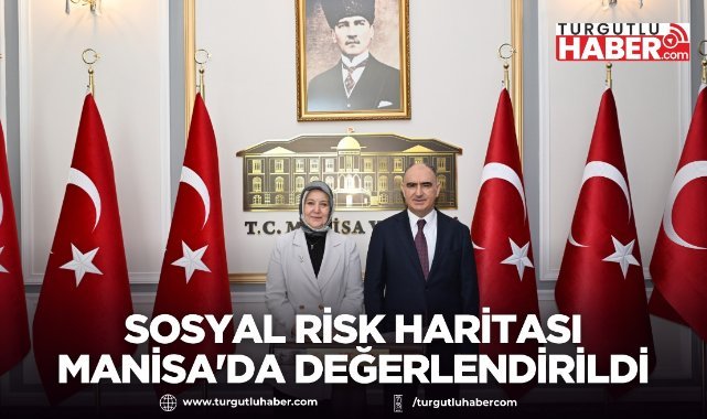 Sosyal Risk Haritası Çalışmaları Manisa'da Değerlendirildi