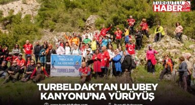 TURBELDAK’tan Ulubey Kanyonu’na yürüyüş