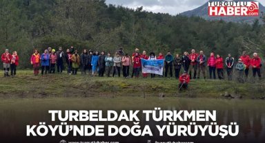 TURBELDAK Türkmen Köyü’nde doğa yürüyüşü düzenledi
