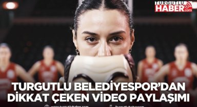 Turgutlu Belediyespor’dan dikkat çeken video paylaşımı