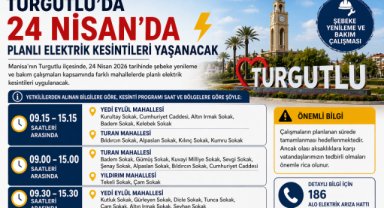 Turgutlu’da 24 Nisan’da Planlı Elektrik Kesintileri Yaşanacak