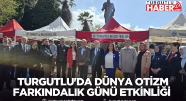Turgutlu'da Dünya Otizm Farkındalık Günü etkinliği düzenlendi