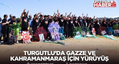 Turgutlu’da Gazze ve Kahramanmaraş için yürüyüş