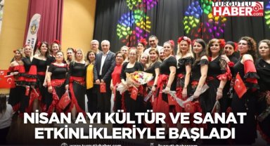 Turgutlu’da nisan ayı kültür ve sanat etkinlikleriyle başladı
