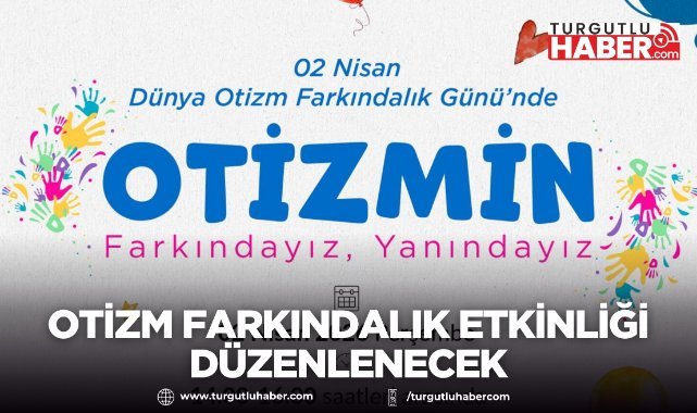 Turgutlu’da Otizm Farkındalık Etkinliği Düzenlenecek