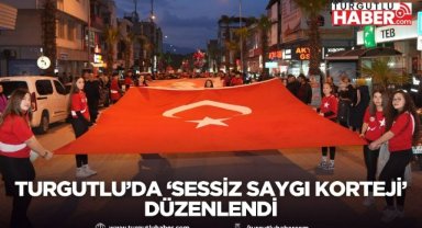 Turgutlu’da ‘Sessiz Saygı Korteji’ düzenlendi