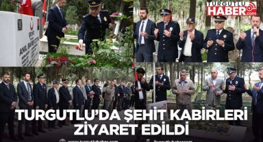 Turgutlu Emniyet Müdürlüğü'nden, Şehit Kabirlerine Ziyaret