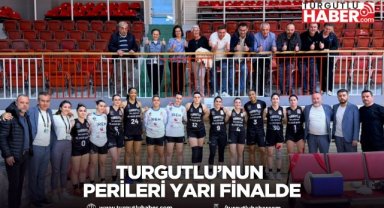 Turgutlu’nun perileri yarı finalde