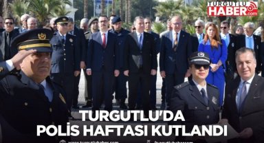 Türk Polis Teşkilatının kuruluşunun 181. yılı Turgutlu'da kutlandı