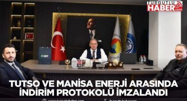 TUTSO ve Manisa Enerji Arasında İndirim Protokolü İmzalandı