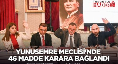 Yunusemre Belediyesi Meclisi'nde 46 madde karara bağlandı