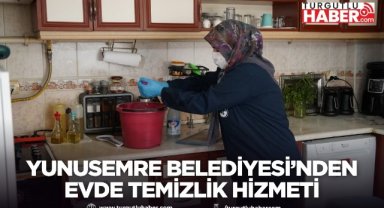 Yunusemre Belediyesi’nden evde temizlik hizmeti