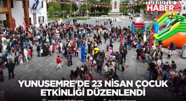 Yunusemre’de 23 Nisan çocuk etkinliği düzenlendi
