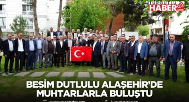 Başkan Besim Dutlulu Alaşehir’de Muhtarlarla Buluştu