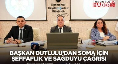 Başkan Dutlulu’dan Soma İçin Şeffaflık ve Sağduyu Çağrısı