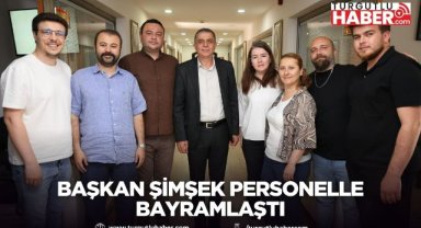 Başkan Şimşek personelle bayramlaştı