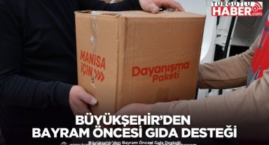 Büyükşehir’den Bayram Öncesi Gıda Desteği