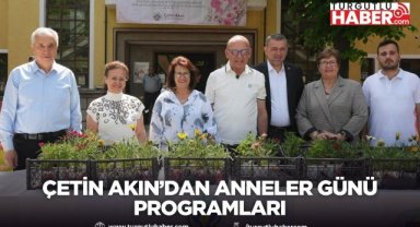 Çetin Akın’dan Anneler Günü programları