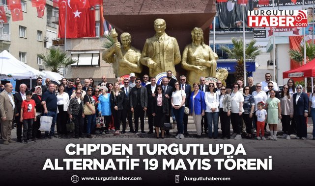CHP'den Turgutlu’da Alternatif 19 Mayıs Töreni