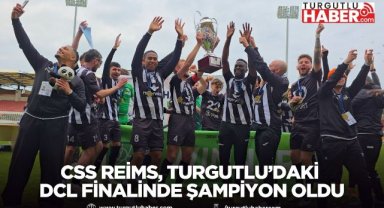 CSS Reims, Turgutlu’daki DCL finalinde şampiyon oldu