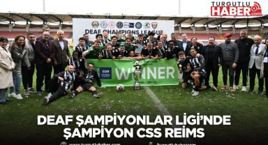 DEAF Şampiyonlar Ligi’nde şampiyon CSS Reims