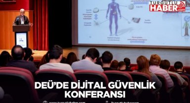 DEÜ’de dijital güvenlik konferansı