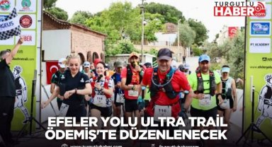 Efeler Yolu Ultra Trail Ödemiş'te Düzenlenecek