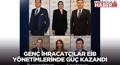 Genç İhracatçılar EİB Yönetimlerinde Güç Kazandı