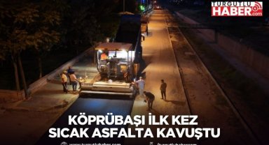 Köprübaşı İlk Kez Sıcak Asfalta Kavuştu