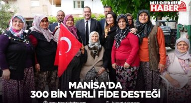Manisa Büyükşehir Belediyesi’nden 300 Bin Yerli Fide Desteği