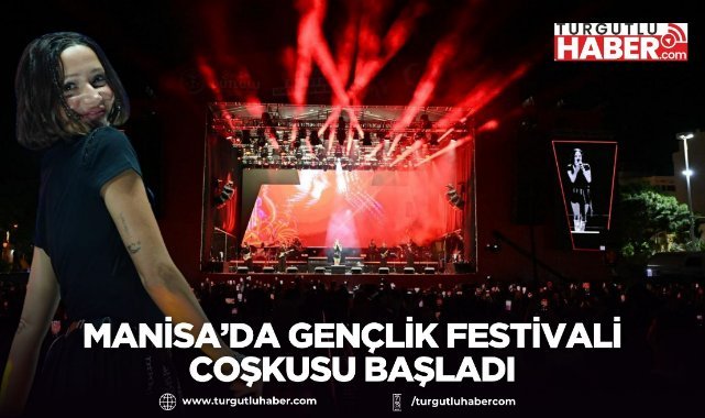 Manisa’da Gençlik Festivali Coşkusu Başladı