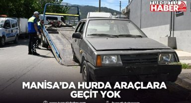 Manisa’da Hurda Araçlara Geçit Yok
