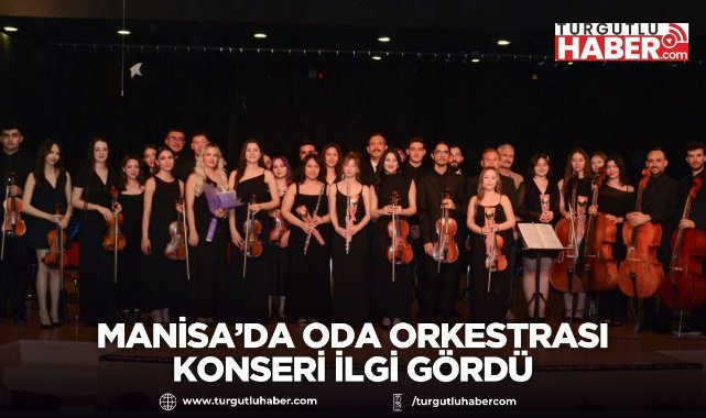 Manisa’da oda orkestrası konseri ilgi gördü