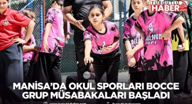 Manisa’da Okul Sporları Bocce Grup Müsabakaları başladı