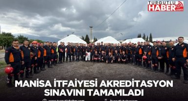 Manisa İtfaiyesi Akreditasyon Sınavını Tamamladı