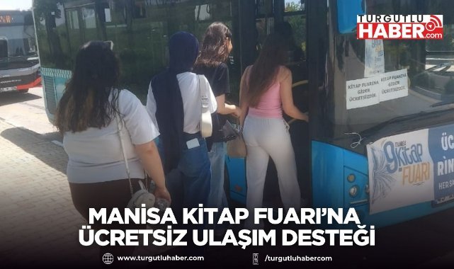 Manisa Kitap Fuarı’na ücretsiz ulaşım desteği